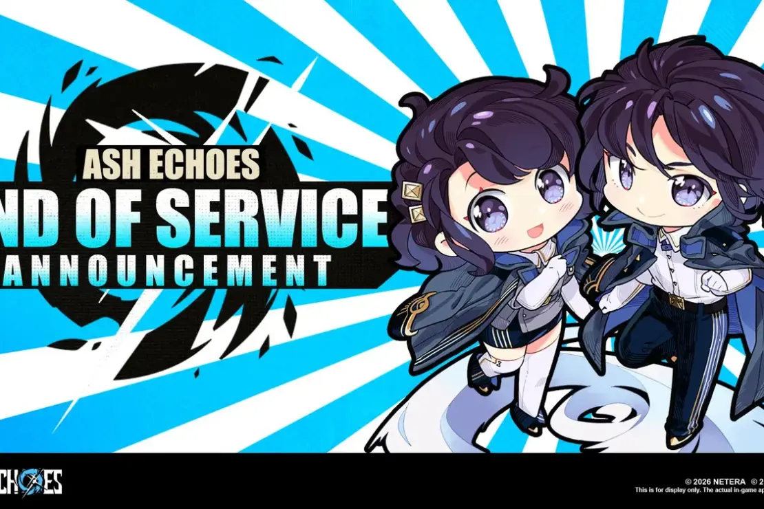 Ash Echoes to Cease Operations on June 18, 2026 Ash Echoes to Cease Operations on June 18, 2026 33
